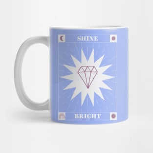 Shine Bright like a Diamond Mug